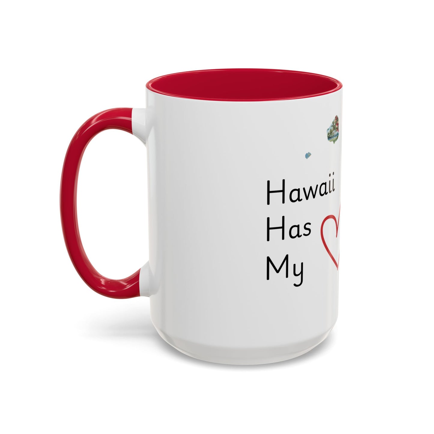 Hawaii Has My Heart Mug — Colorful Ceramic Coffee Cup (11oz, 15oz)