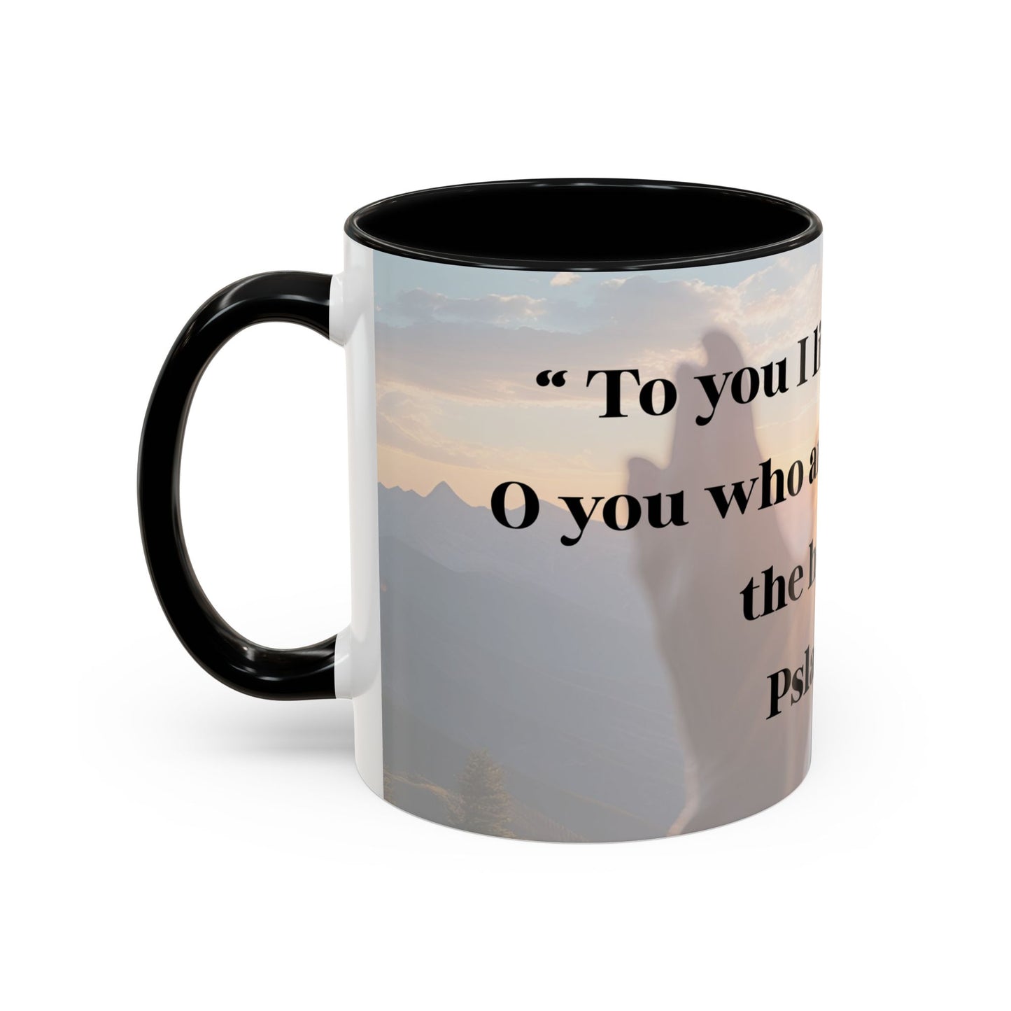 Mug - Mornings with God, Psalm 123:1 - Christian Inspirational Coffee Cup