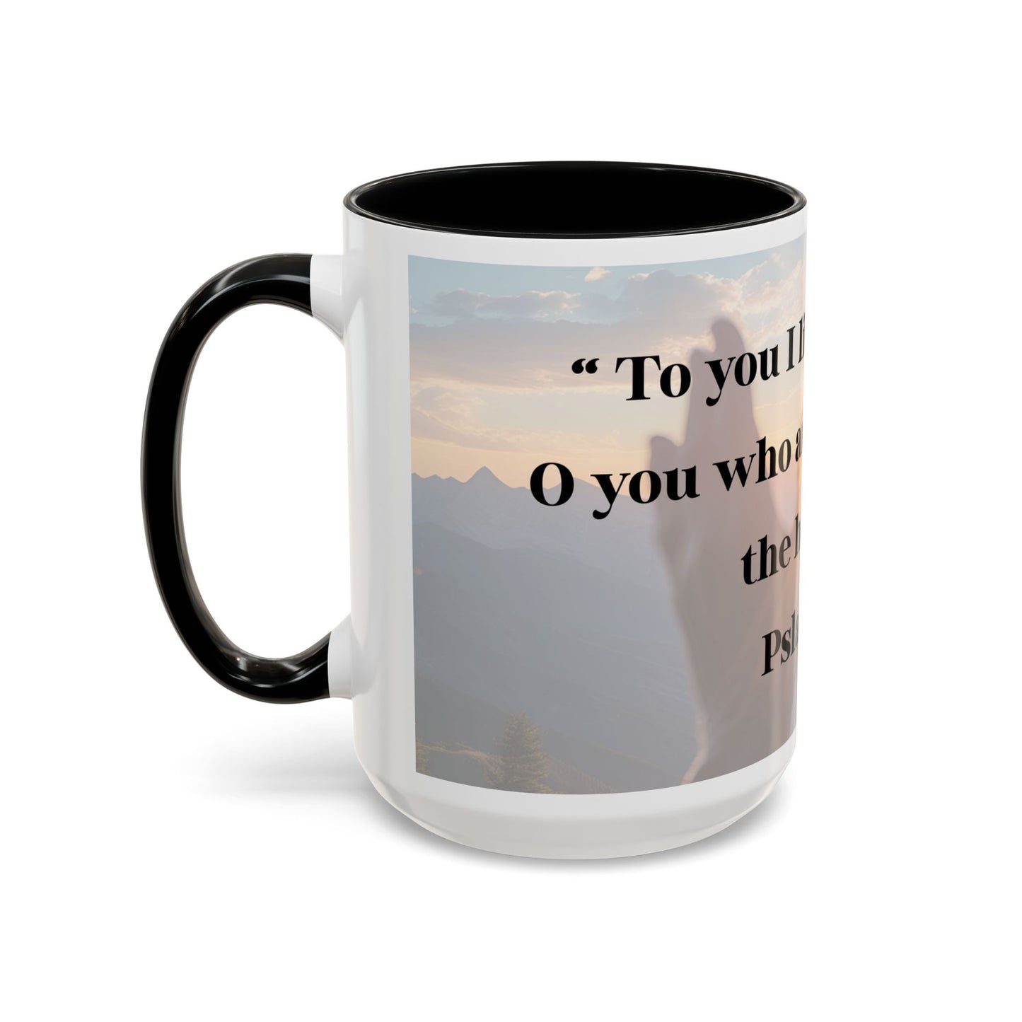 Mug - Mornings with God, Psalm 123:1 - Christian Inspirational Coffee Cup