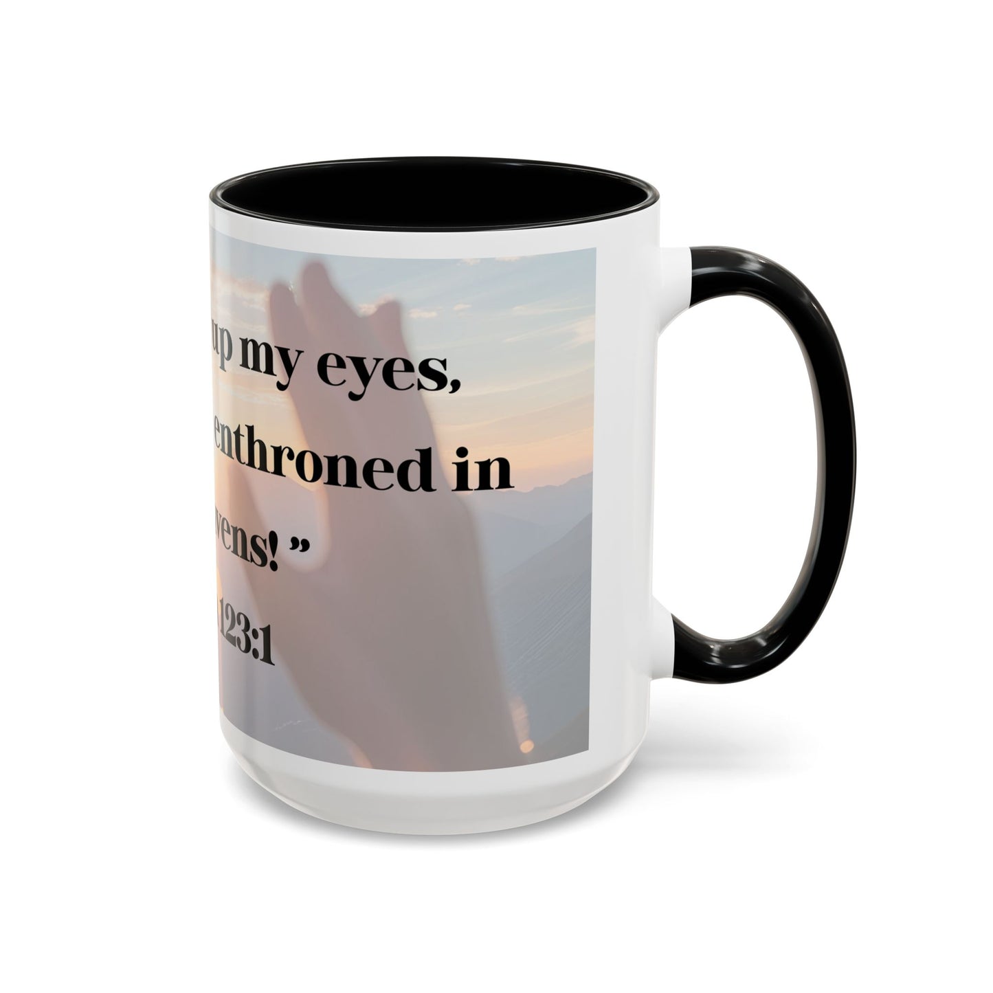 Mug - Mornings with God, Psalm 123:1 - Christian Inspirational Coffee Cup