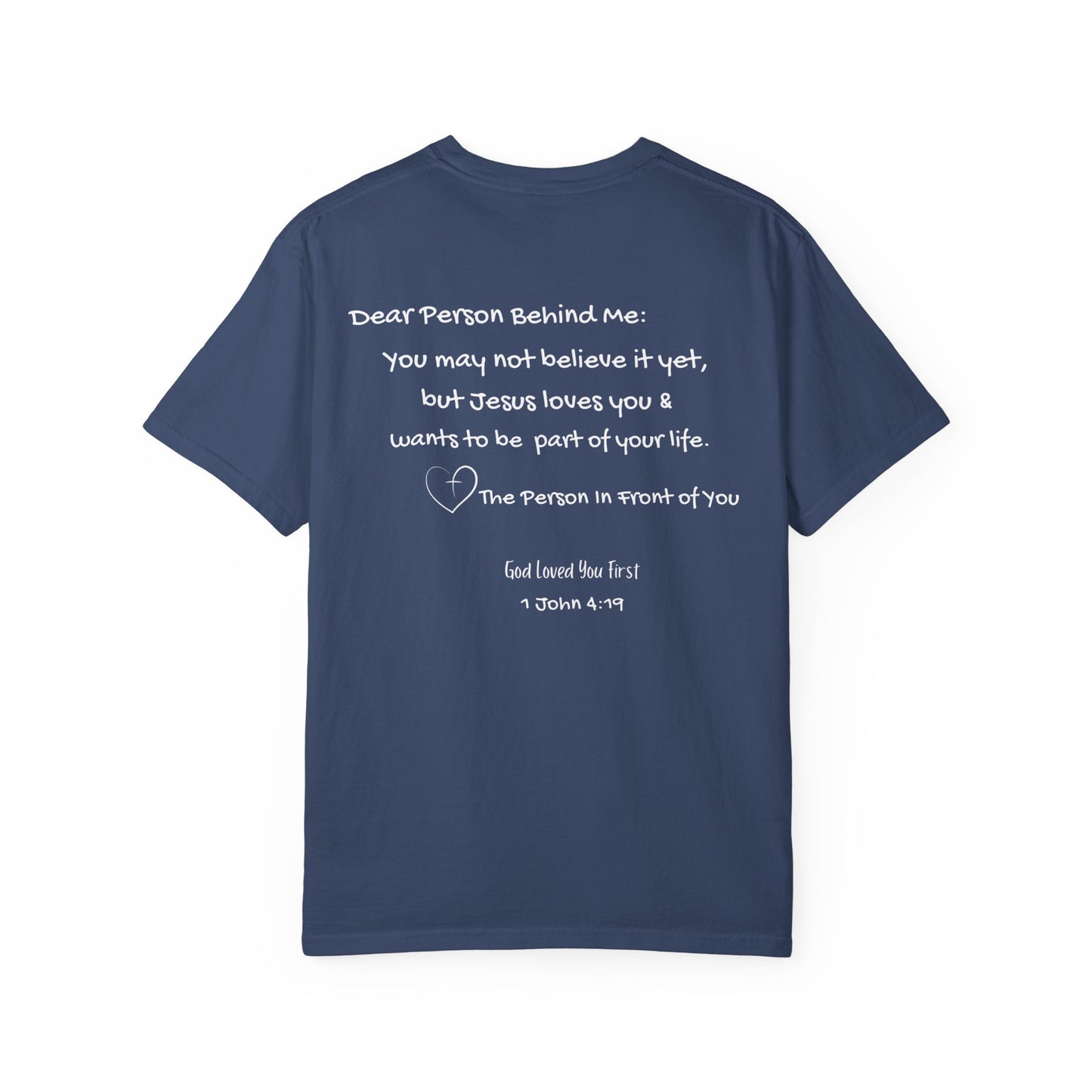 "God Loved You First" T-shirt