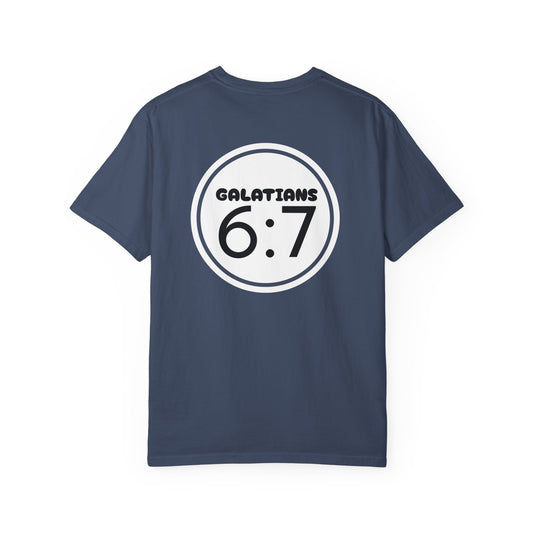 Christian Unisex T-shirt - Galatians 6:7