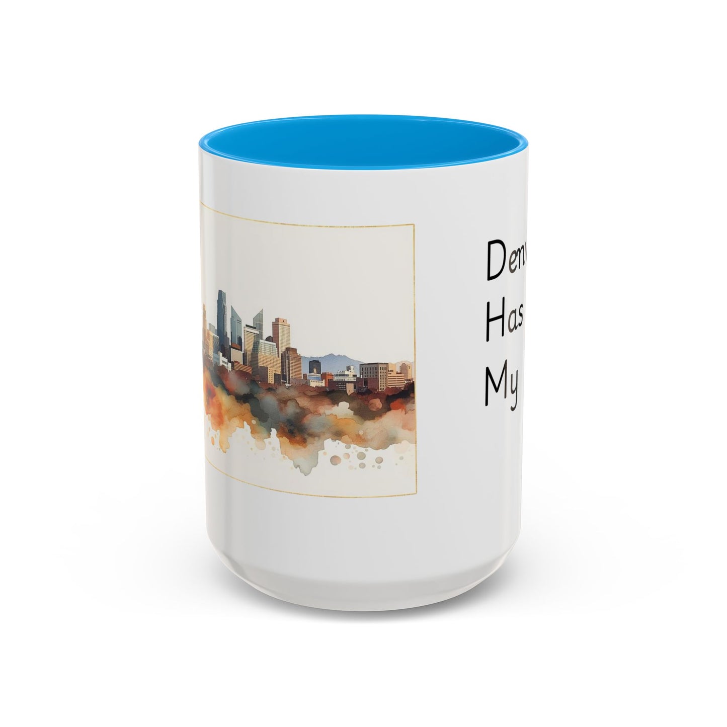 Denver Has My Heart Mug — Colorful Ceramic Coffee Cup (11oz, 15oz)