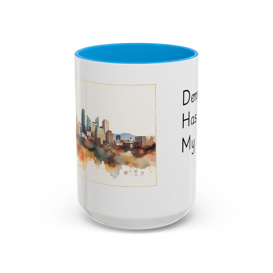 Denver Has My Heart Mug — Colorful Ceramic Coffee Cup (11oz, 15oz)