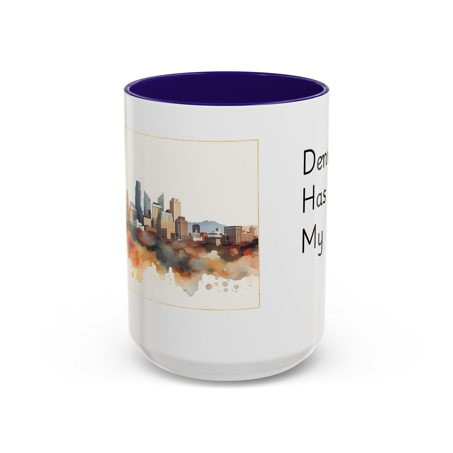 Denver Has My Heart Mug — Colorful Ceramic Coffee Cup (11oz, 15oz)