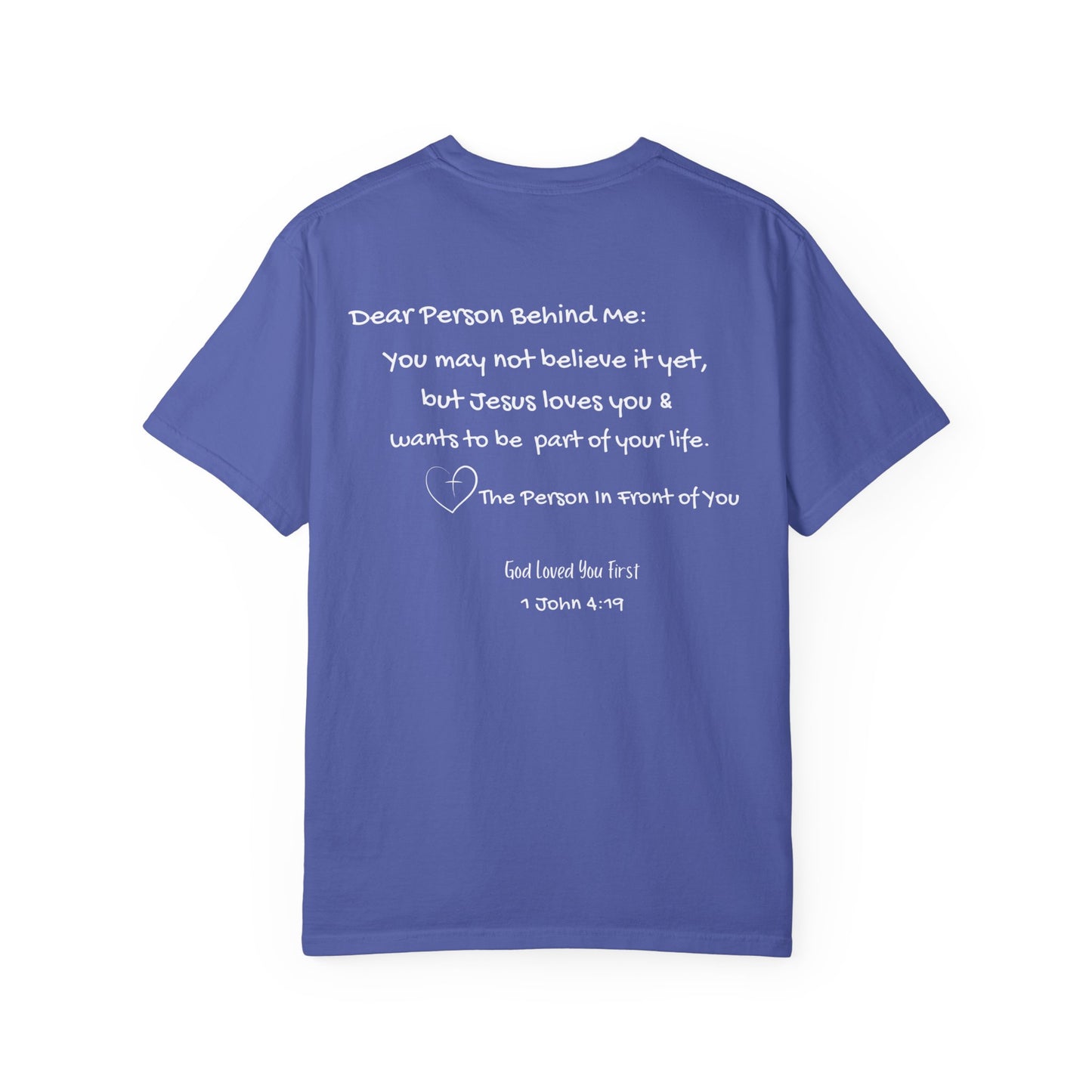 "God Loved You First" T-shirt