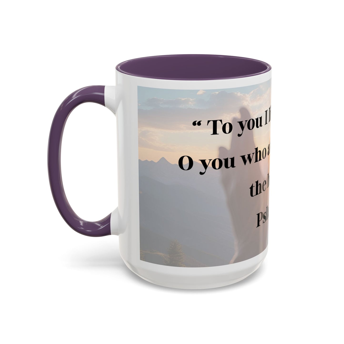 Mug - Mornings with God, Psalm 123:1 - Christian Inspirational Coffee Cup