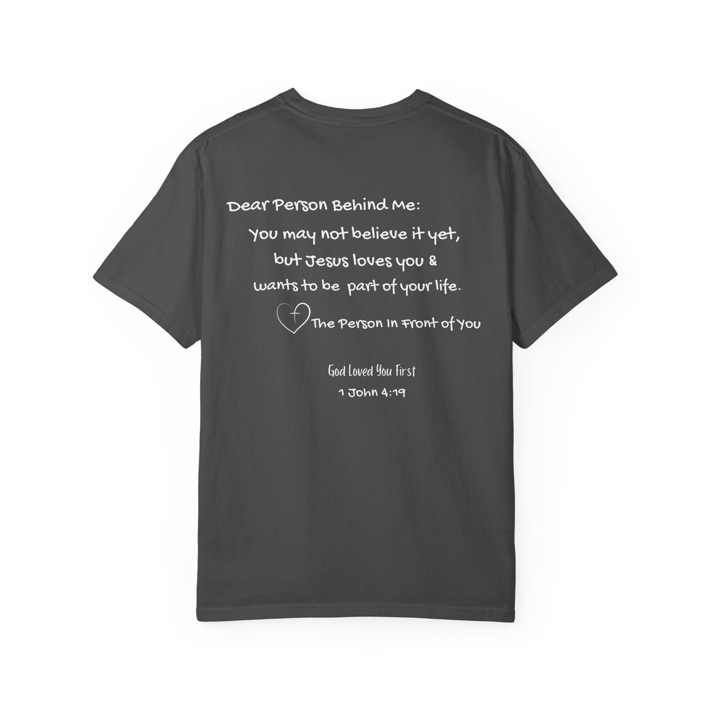 "God Loved You First" T-shirt