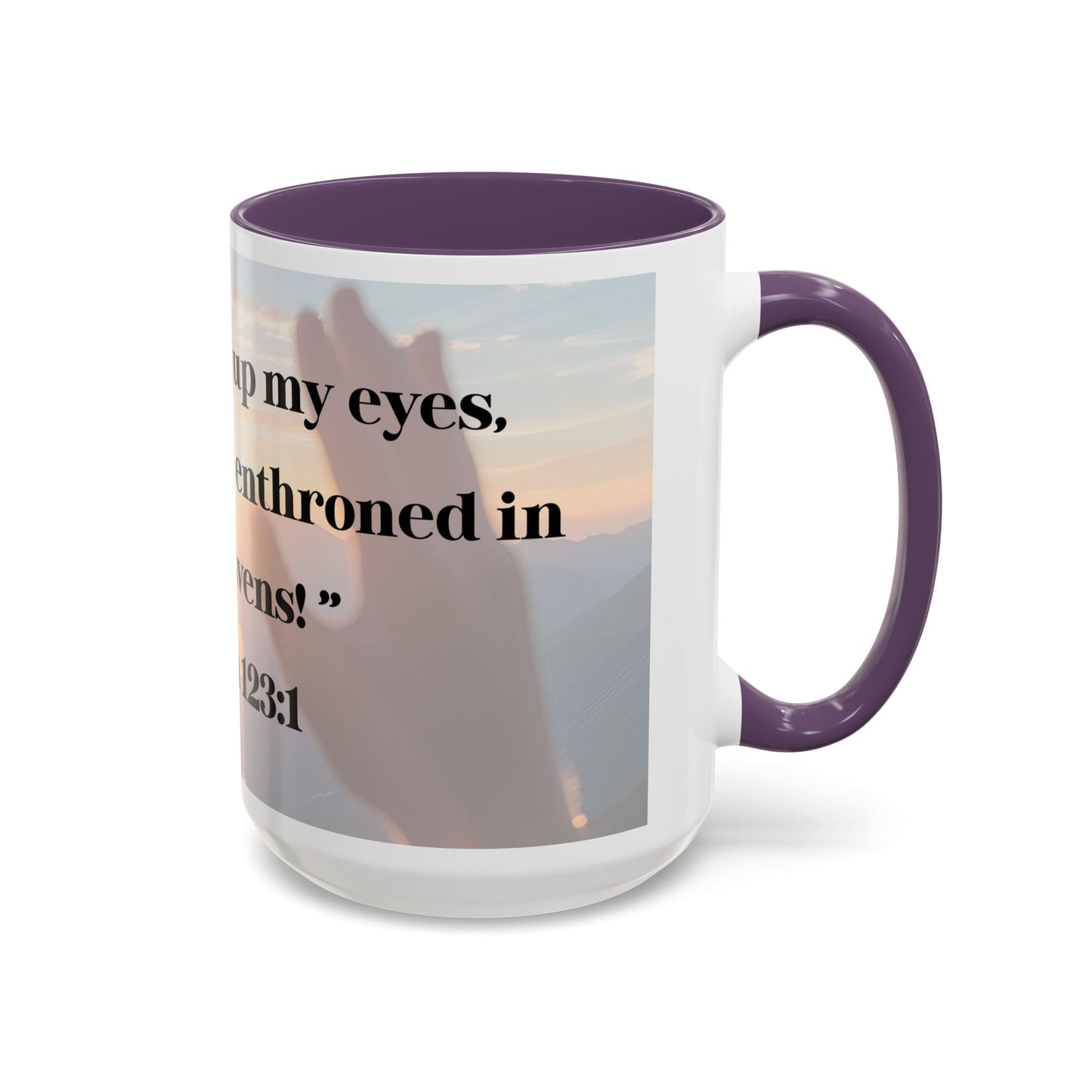 Mug - Mornings with God, Psalm 123:1 - Christian Inspirational Coffee Cup