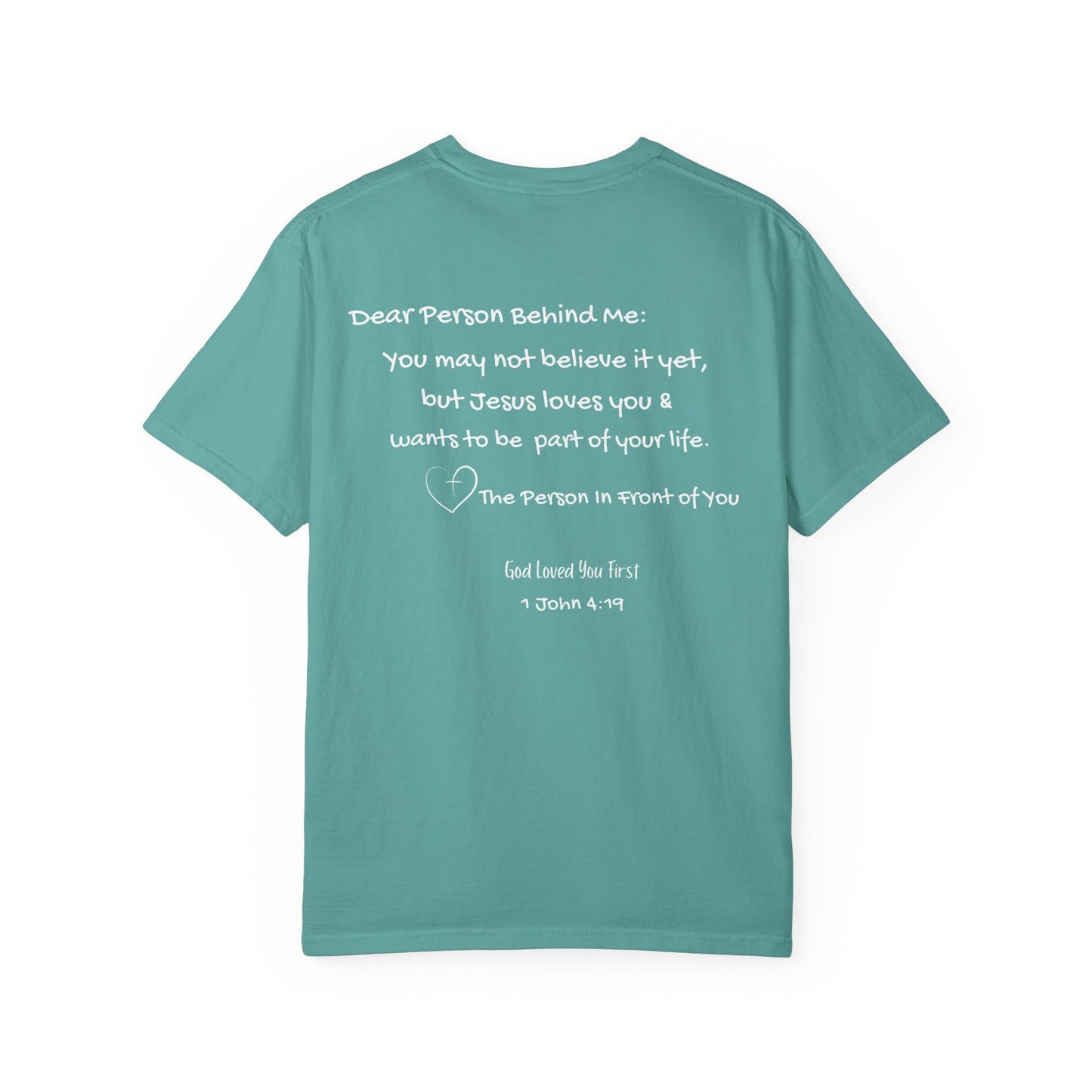 "God Loved You First" T-shirt