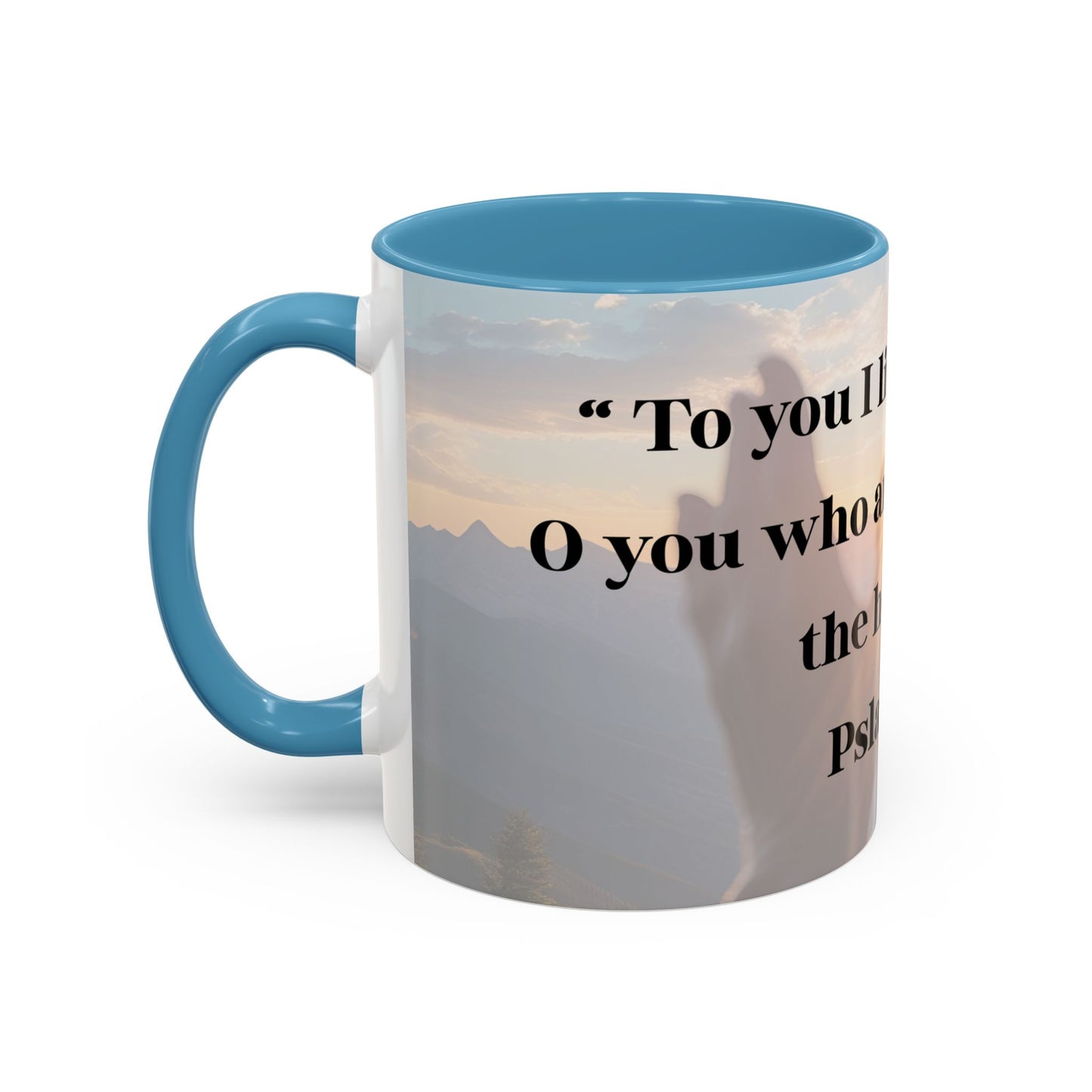 Mug - Mornings with God, Psalm 123:1 - Christian Inspirational Coffee Cup