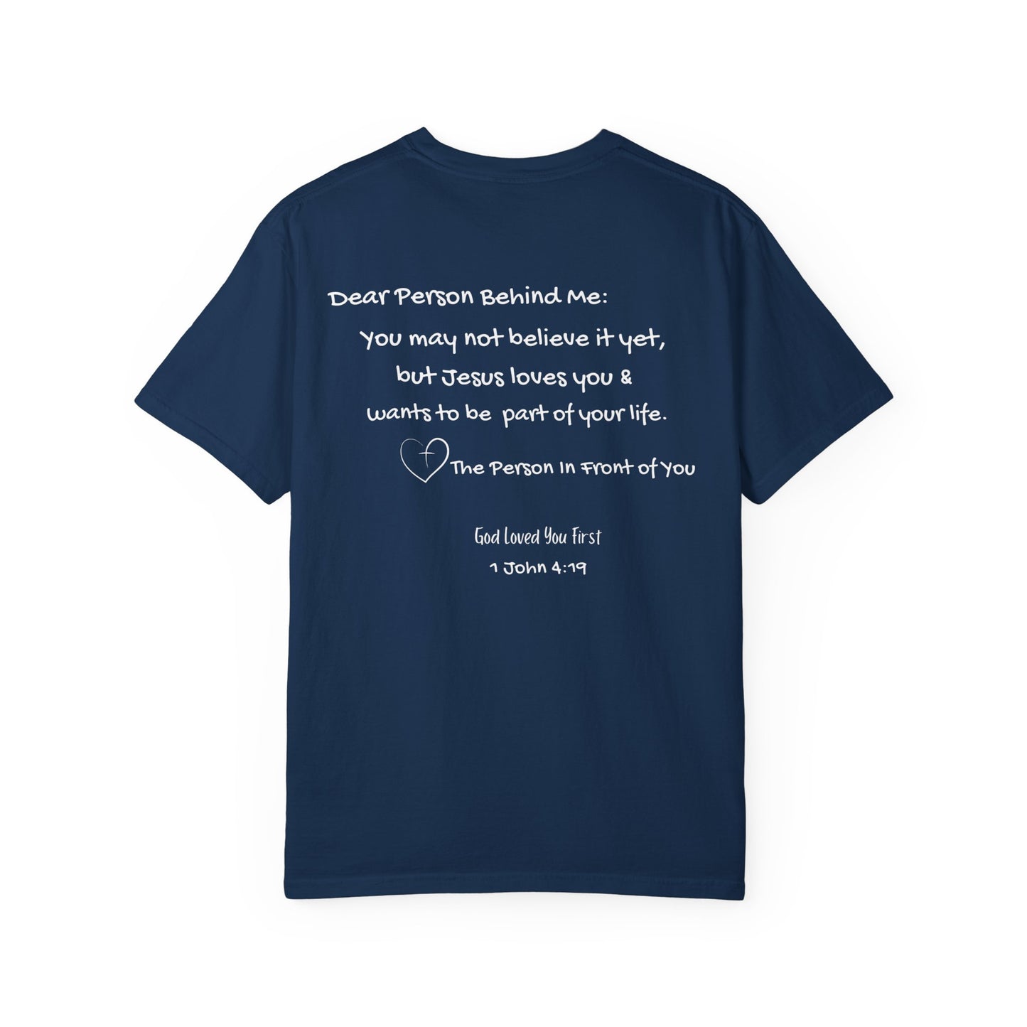 "God Loved You First" T-shirt
