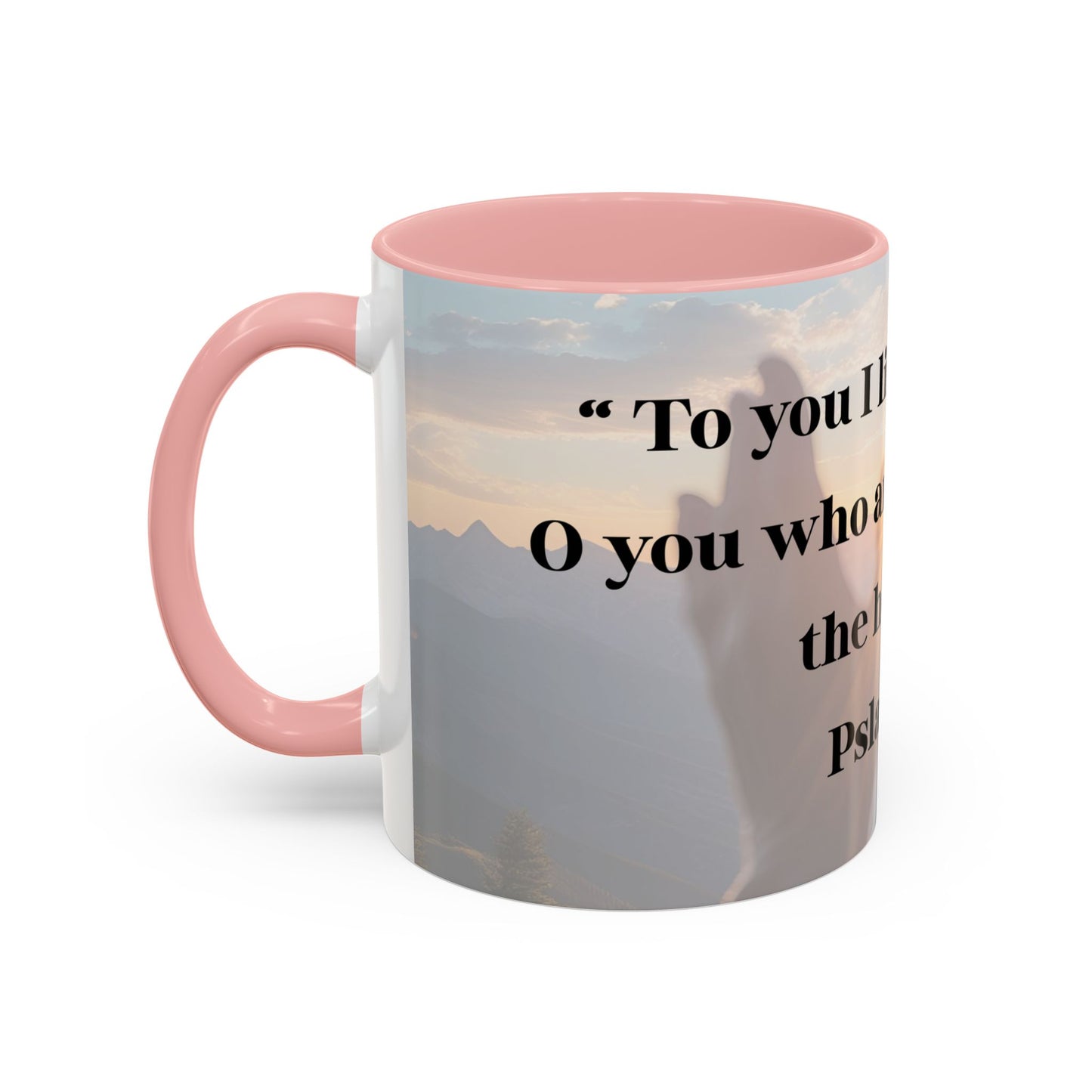 Mug - Mornings with God, Psalm 123:1 - Christian Inspirational Coffee Cup