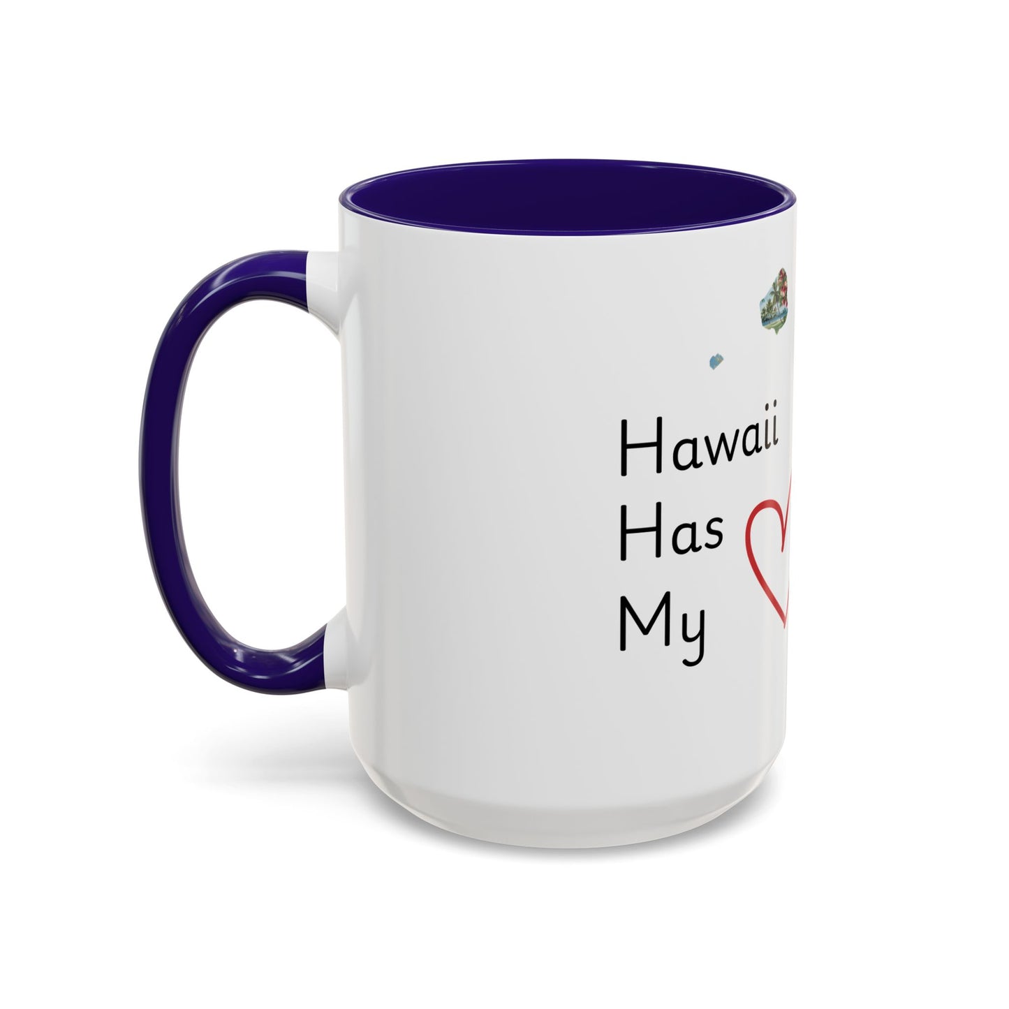 Hawaii Has My Heart Mug — Colorful Ceramic Coffee Cup (11oz, 15oz)