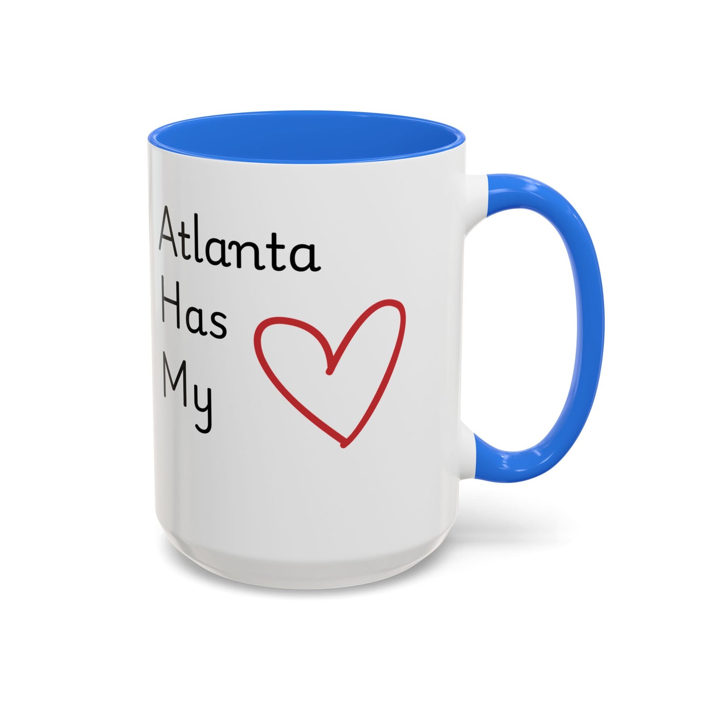 Atlanta Has My Heart Mug — Colorful Ceramic Coffee Cup (11oz, 15oz)