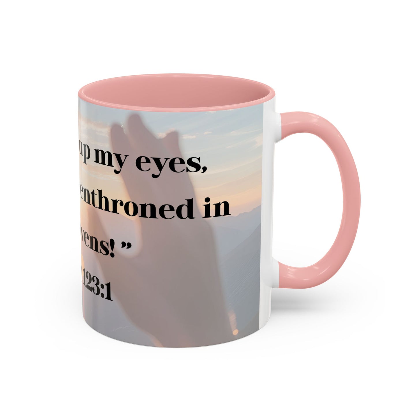Mug - Mornings with God, Psalm 123:1 - Christian Inspirational Coffee Cup