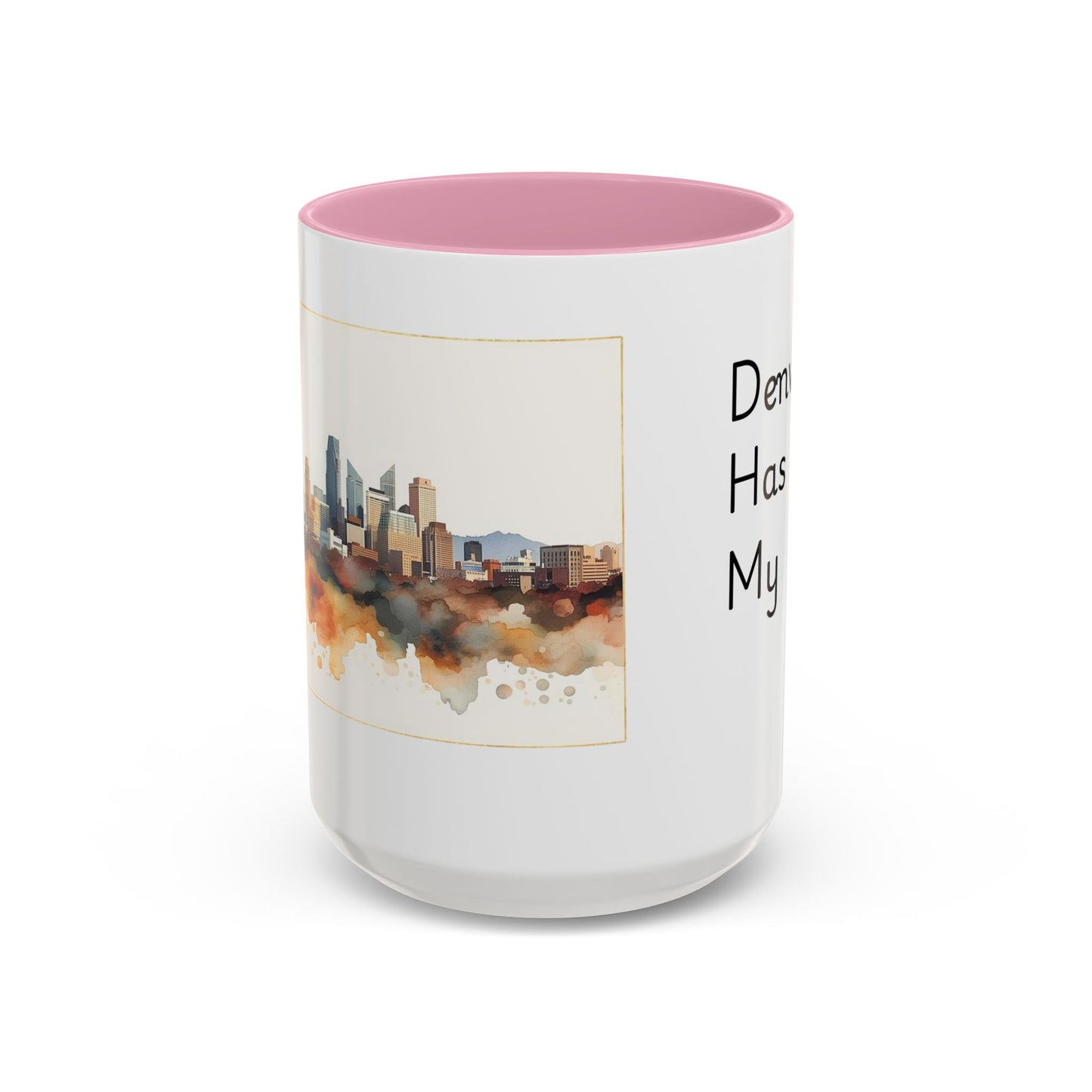 Denver Has My Heart Mug — Colorful Ceramic Coffee Cup (11oz, 15oz)