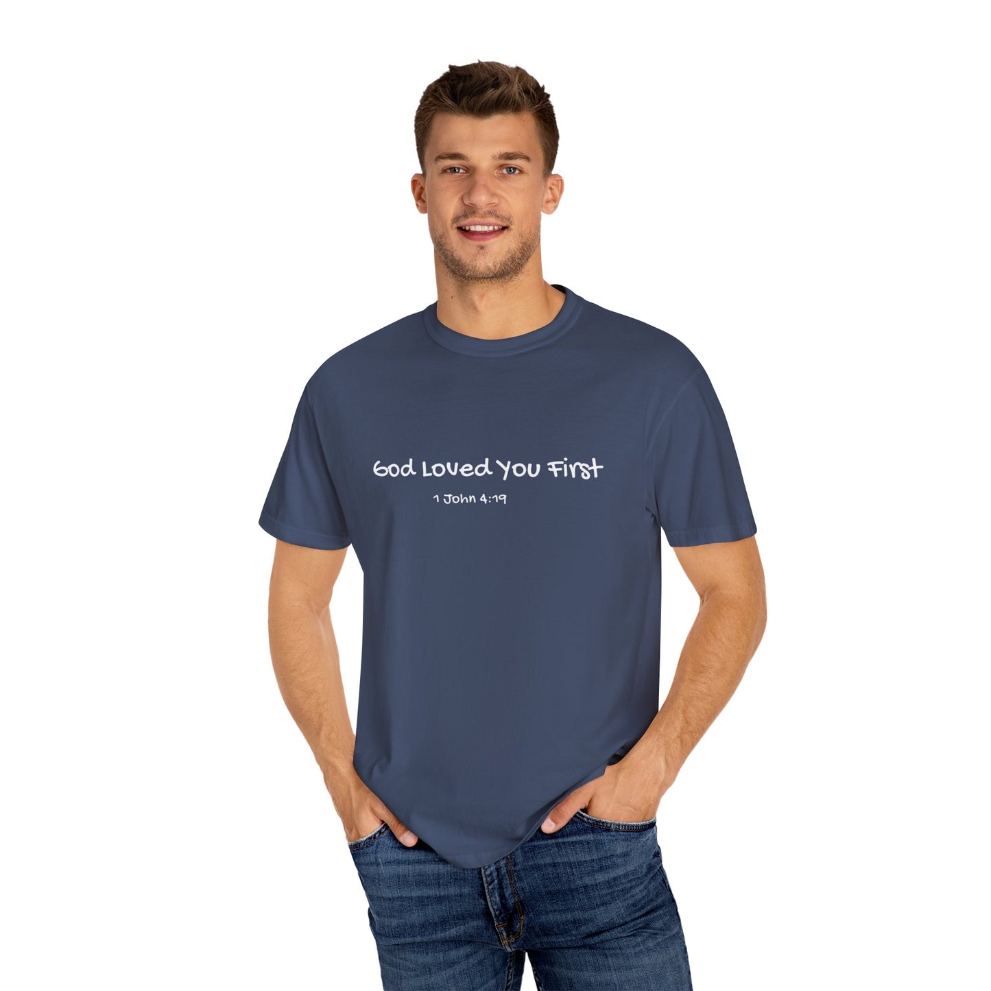 "God Loved You First" T-shirt