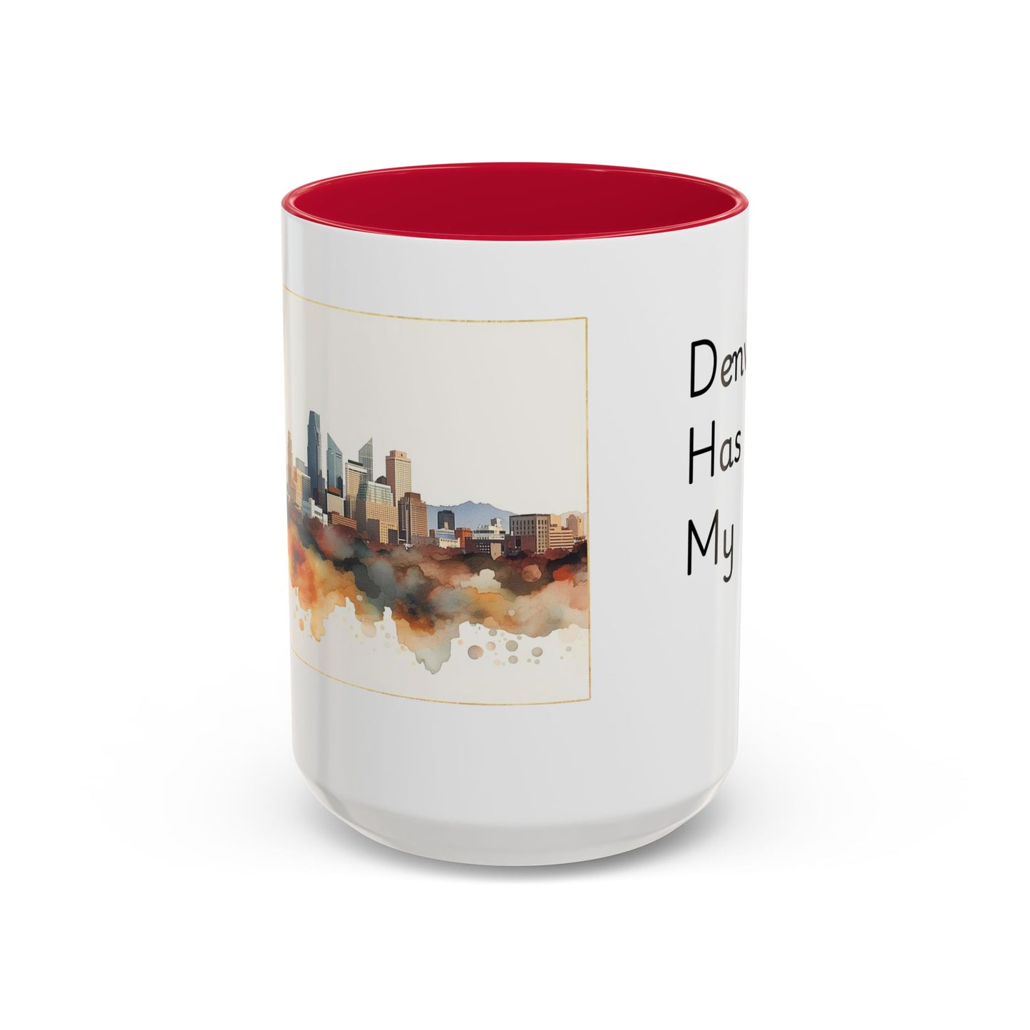 Denver Has My Heart Mug — Colorful Ceramic Coffee Cup (11oz, 15oz)