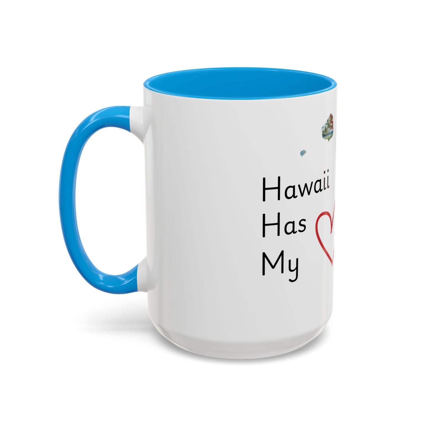 Hawaii Has My Heart Mug — Colorful Ceramic Coffee Cup (11oz, 15oz)