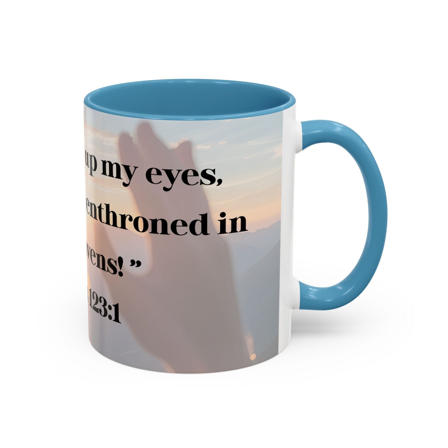 Mug - Mornings with God, Psalm 123:1 - Christian Inspirational Coffee Cup