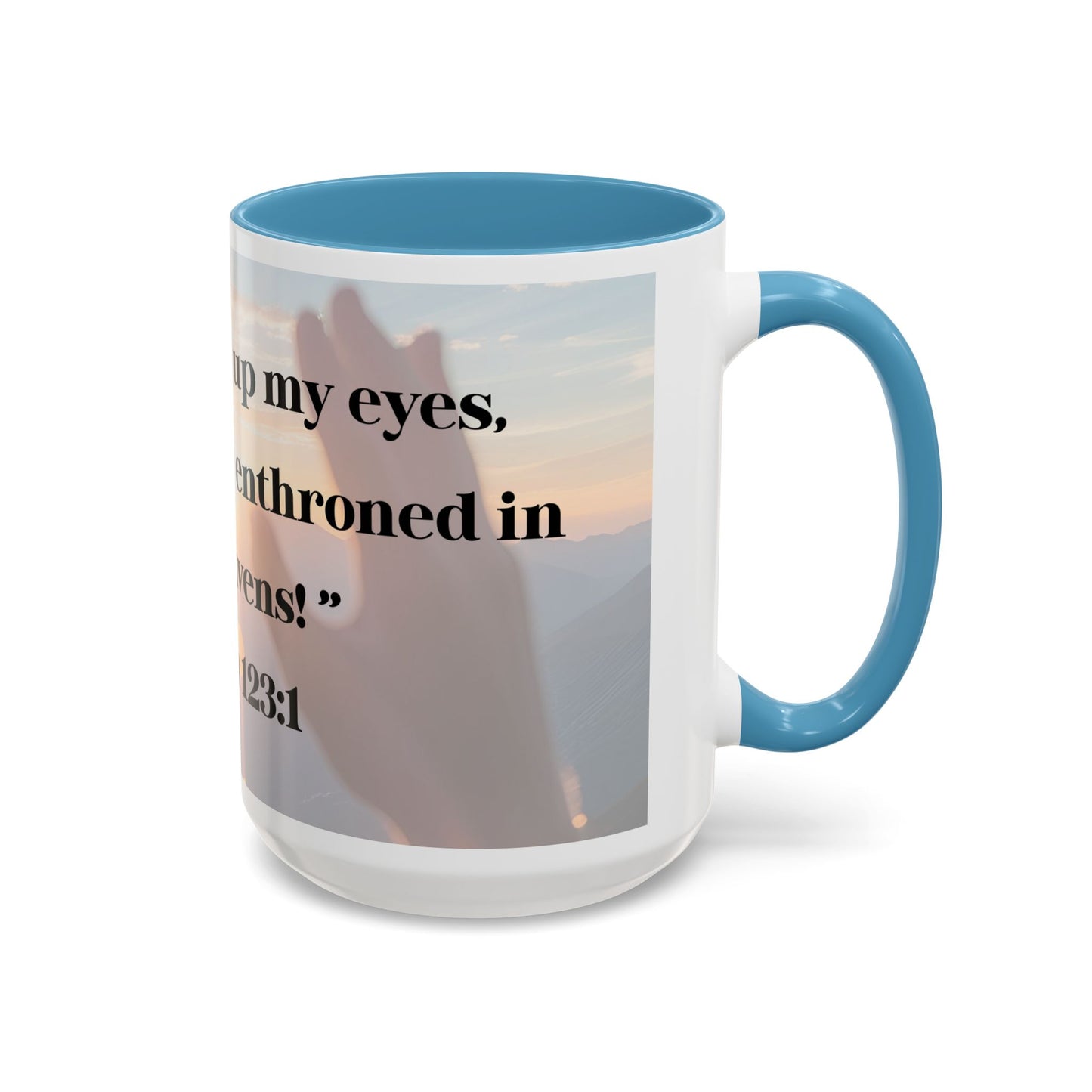 Mug - Mornings with God, Psalm 123:1 - Christian Inspirational Coffee Cup