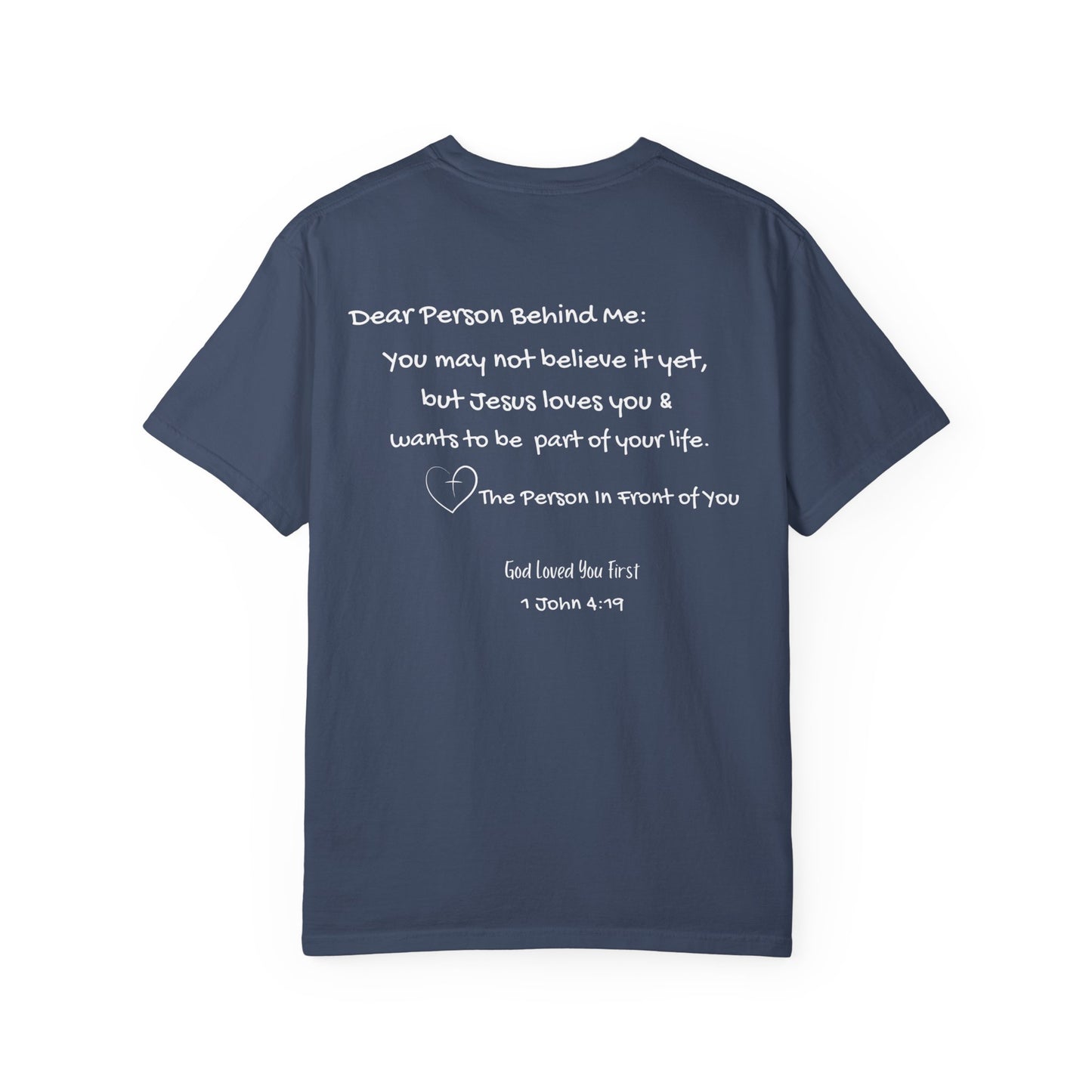 "God Loved You First" T-shirt
