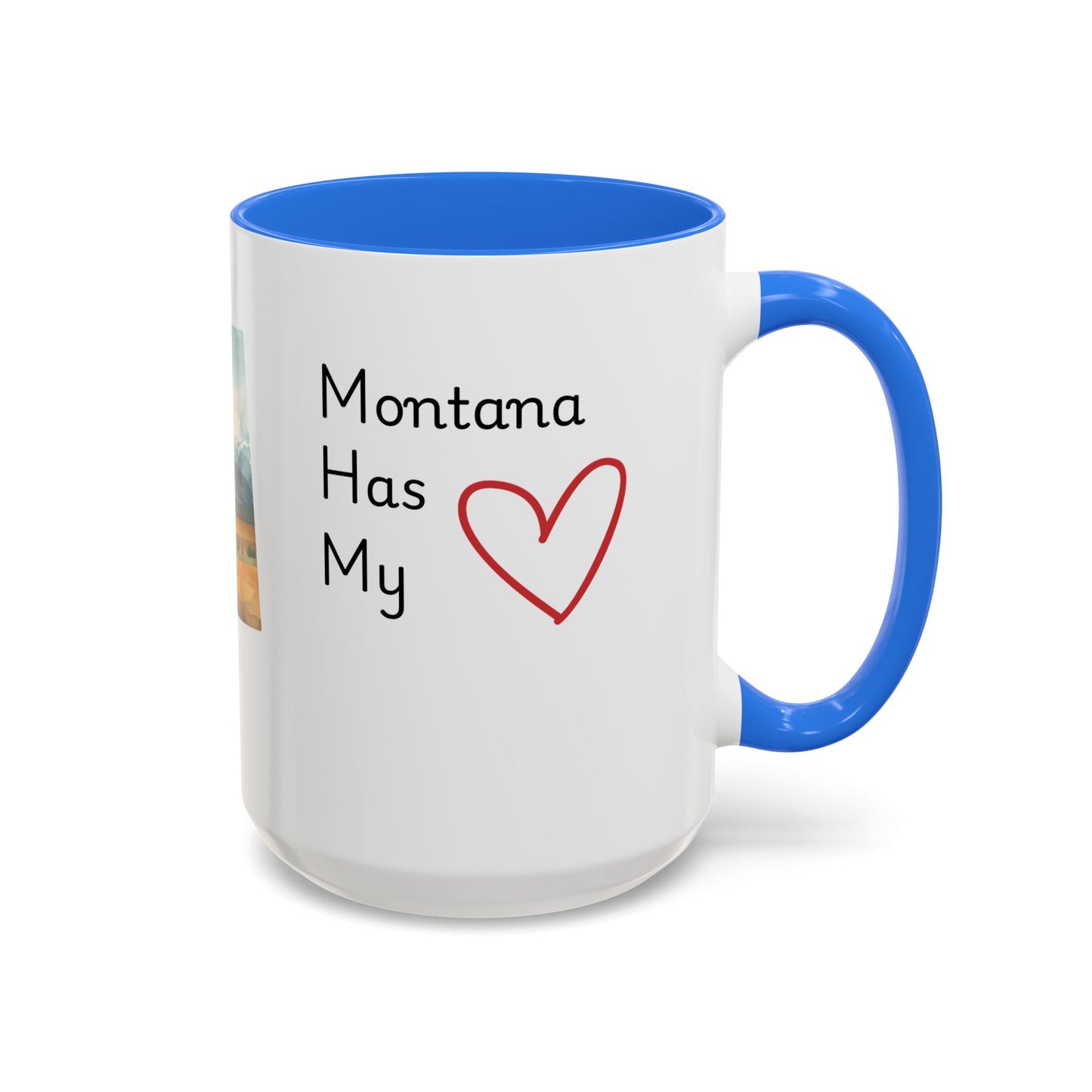 Montana Has My Heart Mug — Colorful Ceramic Coffee Cup (11oz, 15oz)