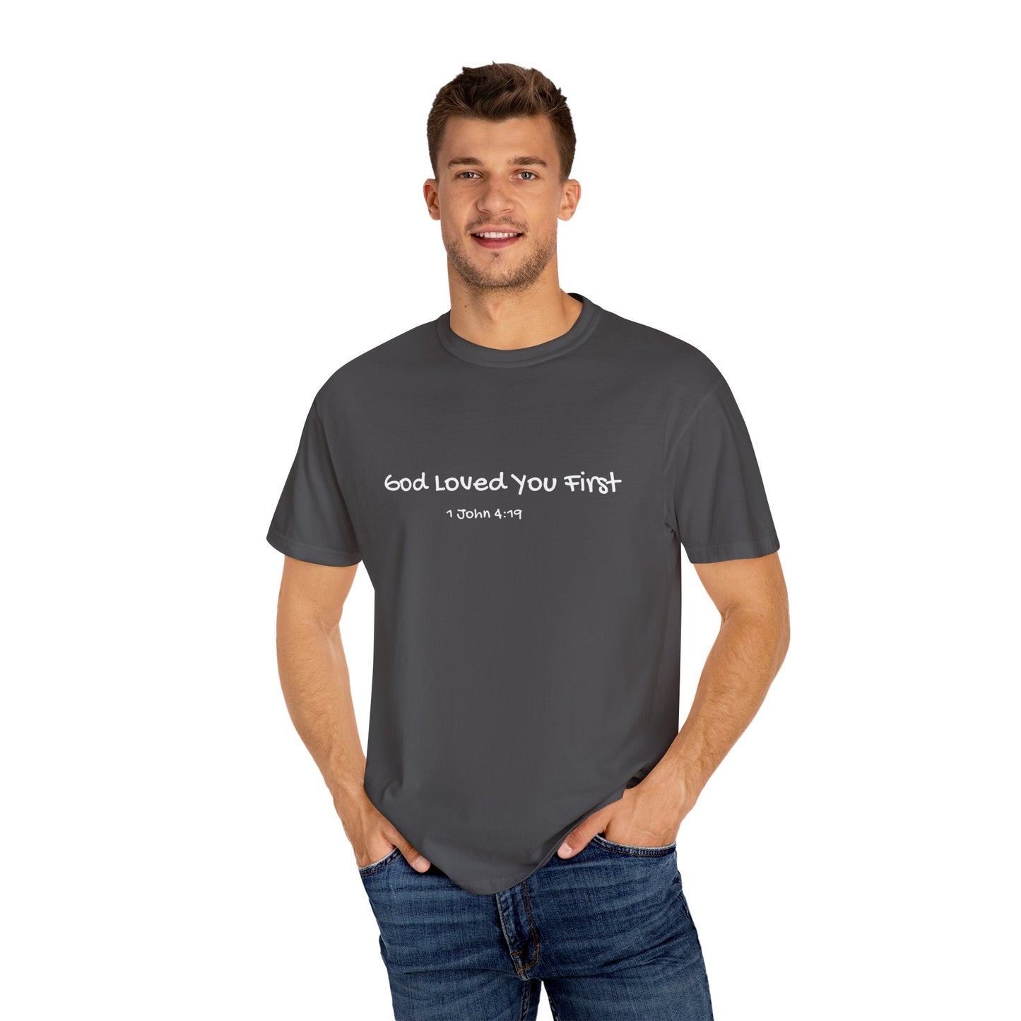 "God Loved You First" T-shirt